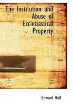 Institution and Abuse of Ecclesiastical Property