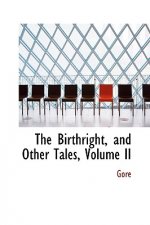 Birthright, and Other Tales, Volume II