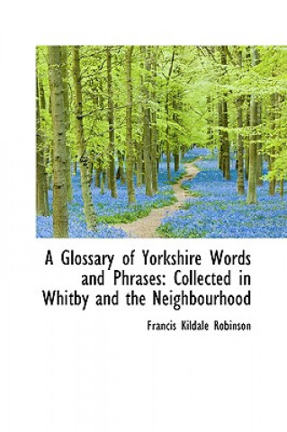 Glossary of Yorkshire Words and Phrases