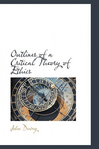 Outlines of a Critical Theory of Ethics