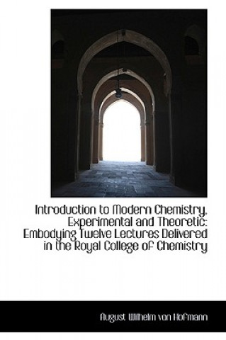 Introduction to Modern Chemistry, Experimental and Theoretic