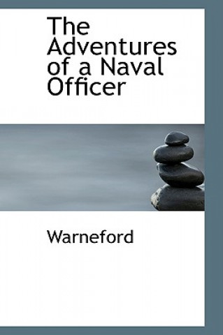 Adventures of a Naval Officer