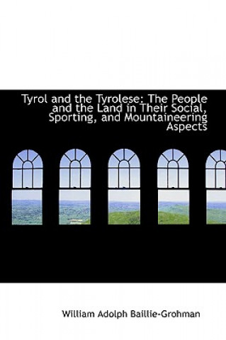 Tyrol and the Tyrolese