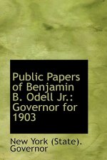 Public Papers of Benjamin B. Odell JR.