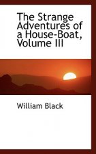 Strange Adventures of a House-Boat, Volume III