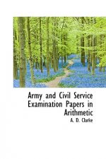 Army and Civil Service Examination Papers in Arithmetic