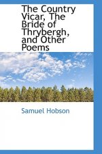 Country Vicar, the Bride of Thrybergh, and Other Poems