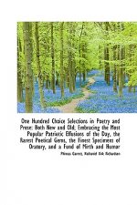 One Hundred Choice Selections in Poetry and Prose