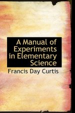 Manual of Experiments in Elementary Science