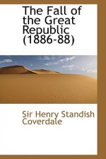 Fall of the Great Republic (1886-88)