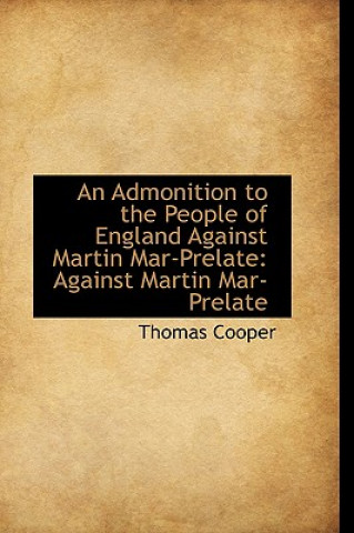 Admonition to the People of England Against Martin Mar-Prelate