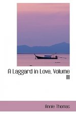 Laggard in Love, Volume III