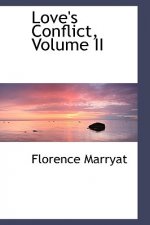 Love's Conflict, Volume II