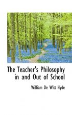 Teacher's Philosophy in and Out of School