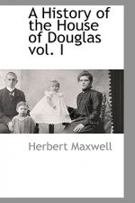 History of the House of Douglas vol. I