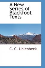 New Series of Blackfoot Texts