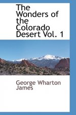 Wonders of the Colorado Desert Vol. 1