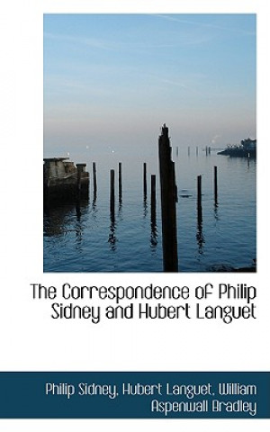 Correspondence of Philip Sidney and Hubert Languet