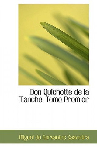 Don Quichotte de La Manche, Tome Premier