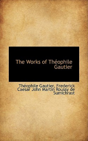 Works of Th Ophile Gautier