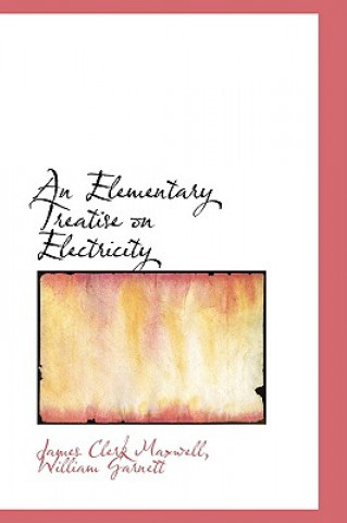 Elementary Treatise on Electricity