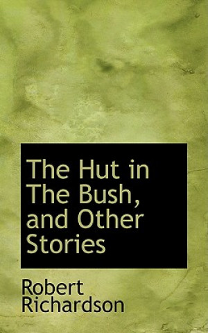 Hut in the Bush, and Other Stories