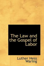 Law and the Gospel of Labor
