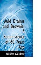 Auld Drainie and Brownie