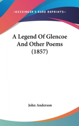 Legend Of Glencoe And Other Poems (1857)
