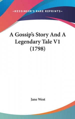 Gossip's Story And A Legendary Tale V1 (1798)