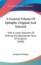 General Volume Of Epitaphs, Original And Selected