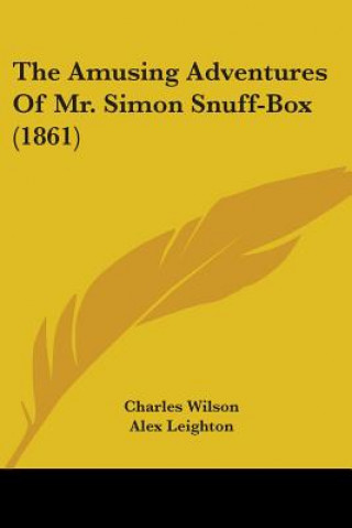 Amusing Adventures Of Mr. Simon Snuff-Box (1861)