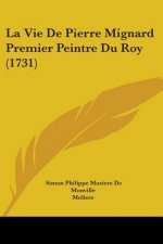Vie De Pierre Mignard Premier Peintre Du Roy (1731)