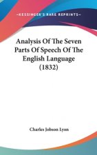 Analysis Of The Seven Parts Of Speech Of The English Language (1832)
