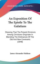 Exposition Of The Epistle To The Galatians