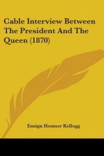 Cable Interview Between The President And The Queen (1870)