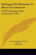 Dialogues De Monsieur Le Baron De Lahontan