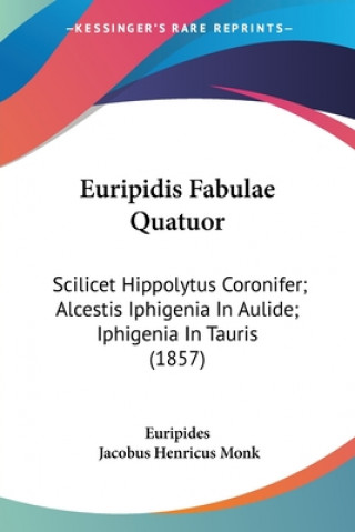 Euripidis Fabulae Quatuor