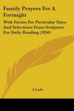 Family Prayers For A Fortnight