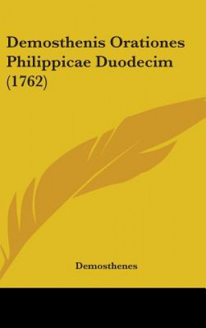 Demosthenis Orationes Philippicae Duodecim (1762)