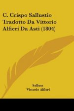 C. Crispo Sallustio Tradotto Da Vittorio Alfieri Da Asti (1804)