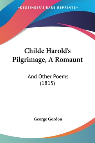 Childe Harold's Pilgrimage, A Romaunt