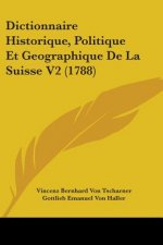 Dictionnaire Historique, Politique Et Geographique De La Suisse V2 (1788)