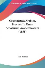 Grammatica Arabica, Breviter In Usum Scholarum Academicarum (1858)