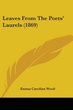 Leaves From The Poets' Laurels (1869)