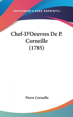Chef-D'Oeuvres De P. Corneille (1785)