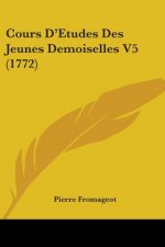 Cours D'Etudes Des Jeunes Demoiselles V5 (1772)
