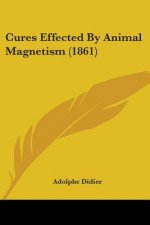 Cures Effected By Animal Magnetism (1861)