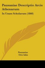 Pausaniae Descriptio Arcis Athenarum