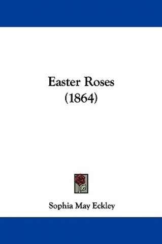Easter Roses (1864)